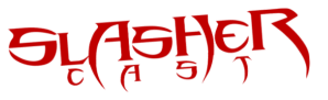 SlasherCast